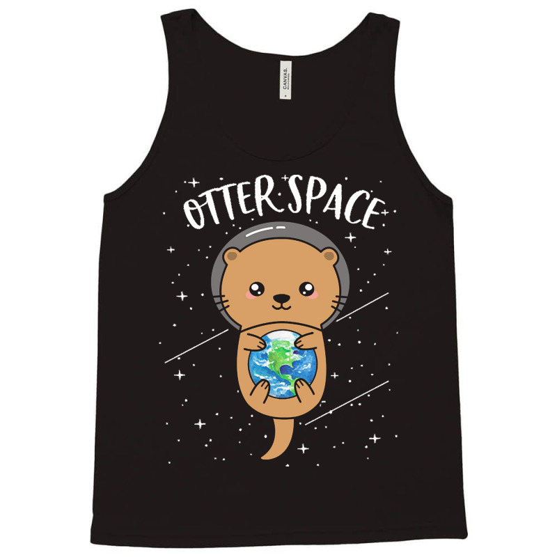 Otter Space T  Shirt Otter Space Cute Funny Sea Otter Astronaut Milky Tank Top by claudiamayer807 | Artistshot