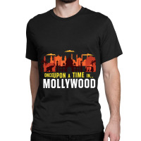 Once Upon A Time In Mollywood Classic T-shirt | Artistshot