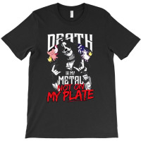 Death In My Metal Not On My Plate Men's T-shirt | Artistshot