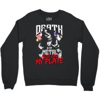 Death In My Metal Not On My Plate Men's Crewneck Sweatshirt | Artistshot