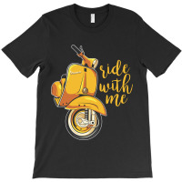 Ride With Me, Moped, Motorcycle, Bike, Biker T-shirt | Artistshot