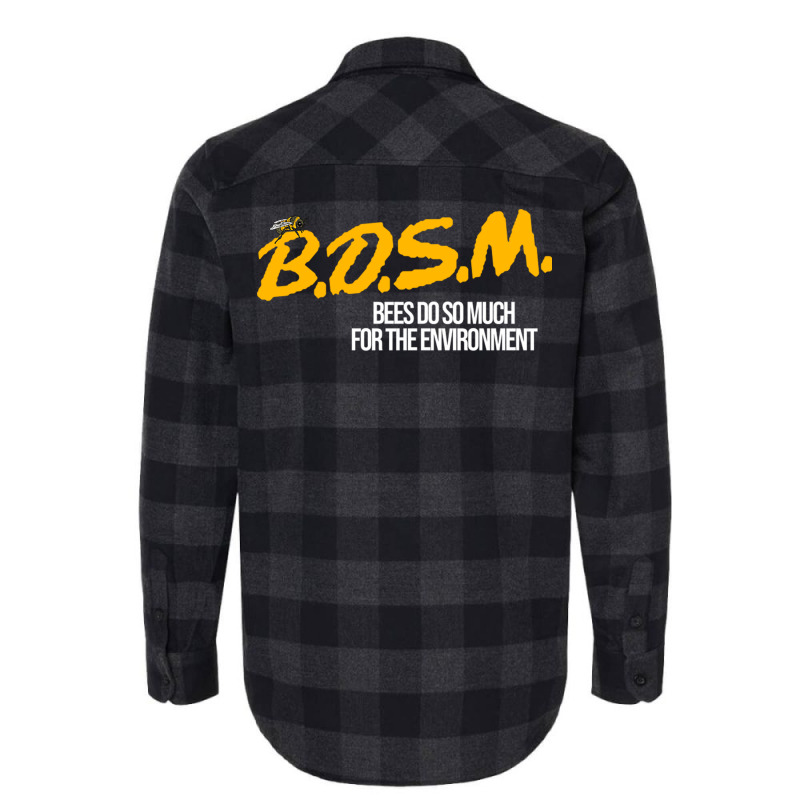 B.d.s.m. Bees Do So Much For The Environment Flannel Shirt | Artistshot