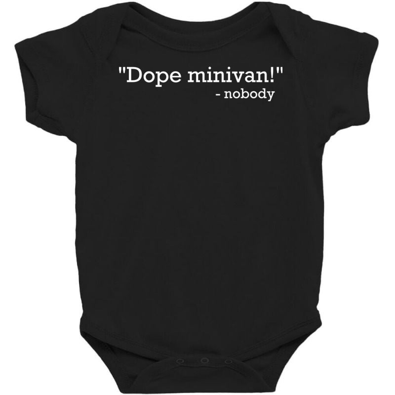 Dope Minivan Says Nobody  Minivan Life Design Baby Bodysuit by NovaArt | Artistshot