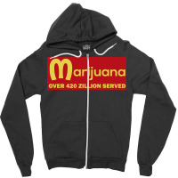 Marijuana Over 420 Zillion Served Zipper Hoodie | Artistshot