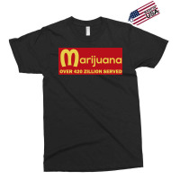 Marijuana Over 420 Zillion Served Exclusive T-shirt | Artistshot