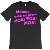 Momoa Makes Me Scream T-shirt | Artistshot