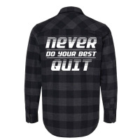 Never Do Your Best Quit Flannel Shirt | Artistshot