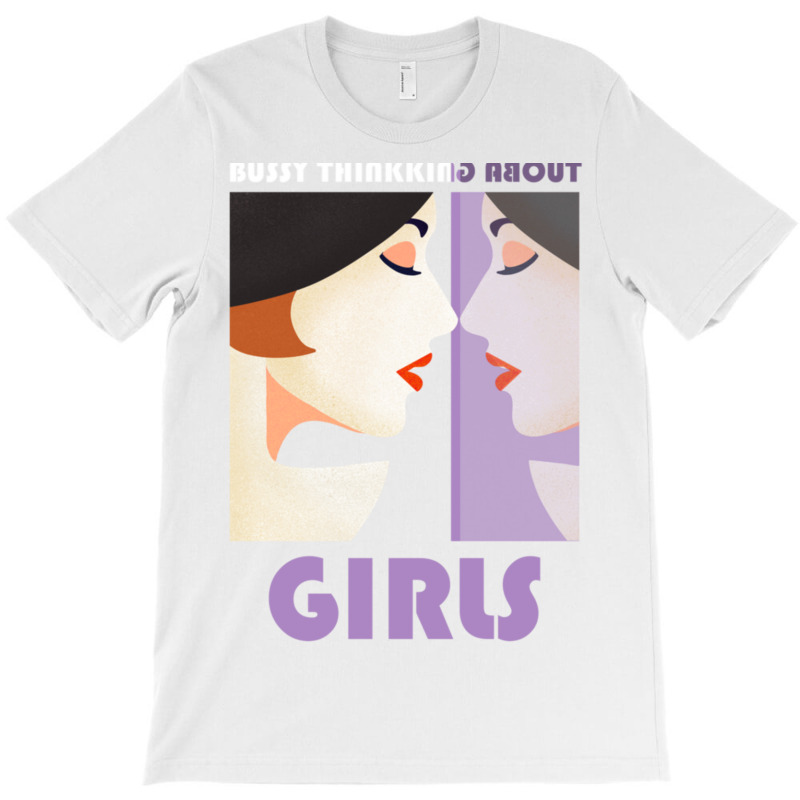 Busy Thinking About Girls T-shirt | Artistshot