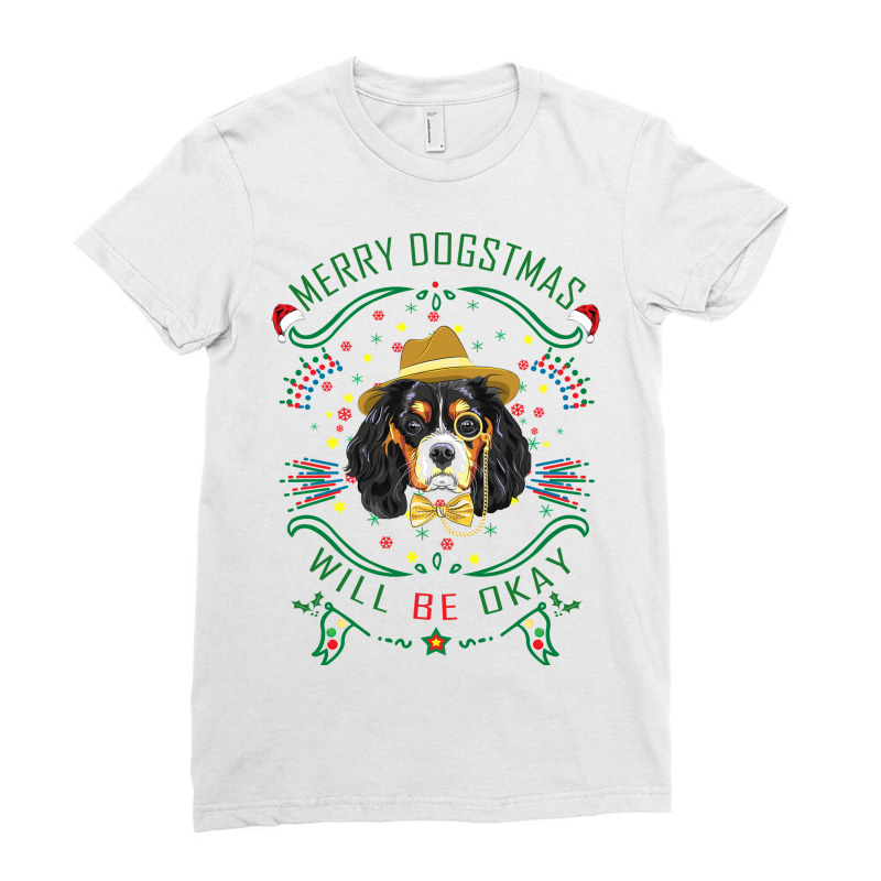 Merry Dogstmas Will Be Okay Merry Christmas, Funny Ladies Fitted T-Shirt by lorismerch | Artistshot