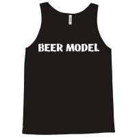 Beer Model Tank Top | Artistshot