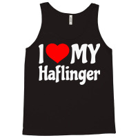 I Love My Haflinger   Horse Tank Top | Artistshot