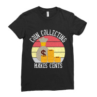 Funny Coin Collector Gift For Coin Lovers Ladies Fitted T-shirt | Artistshot