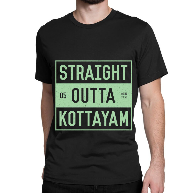 Straight Outta Kottayam  Funny Malayalam Phrases Classic T-shirt by JOHN CHAVEZ | Artistshot