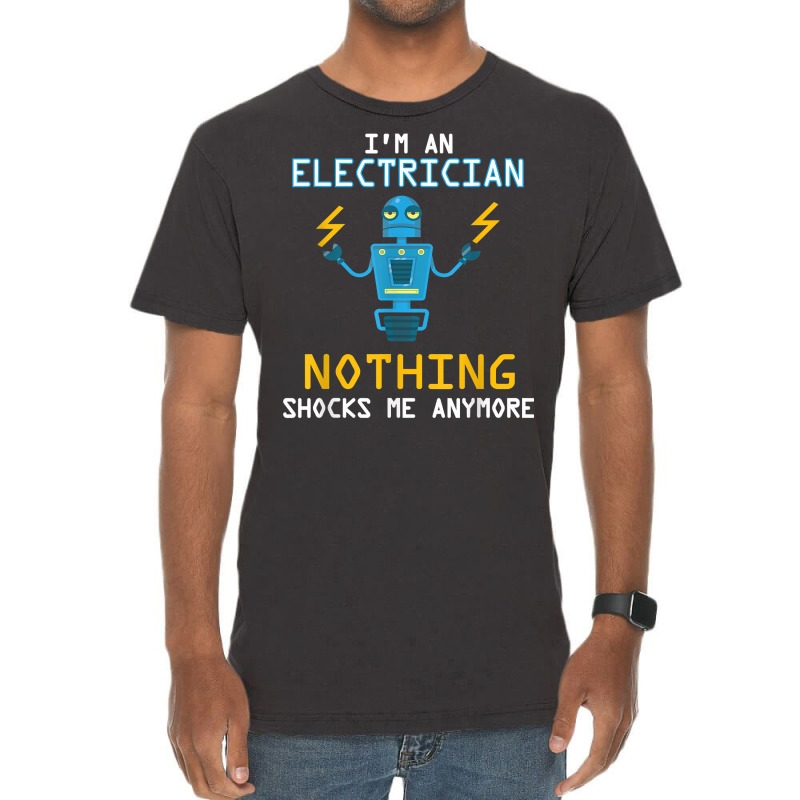 Funny Electrician T Shirt Nothing Shocks Me Apprentice Vintage T-Shirt by men.adam | Artistshot