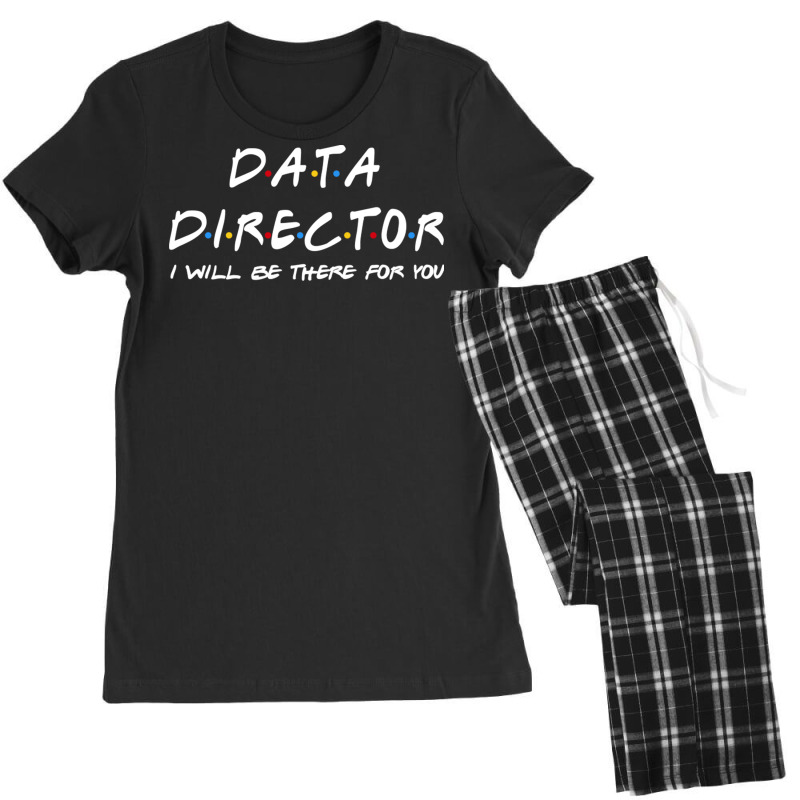 Data Director   I'll Be There For You Women's Pajamas Set by RedlyArt | Artistshot