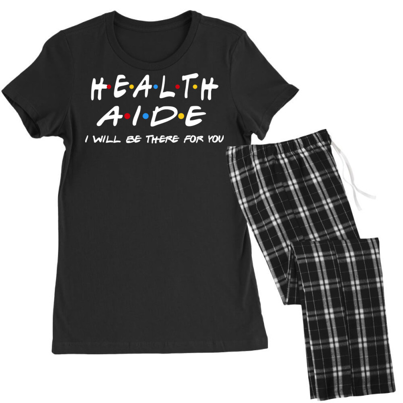 Health Aide   I'll Be There For You Women's Pajamas Set by RedlyArt | Artistshot