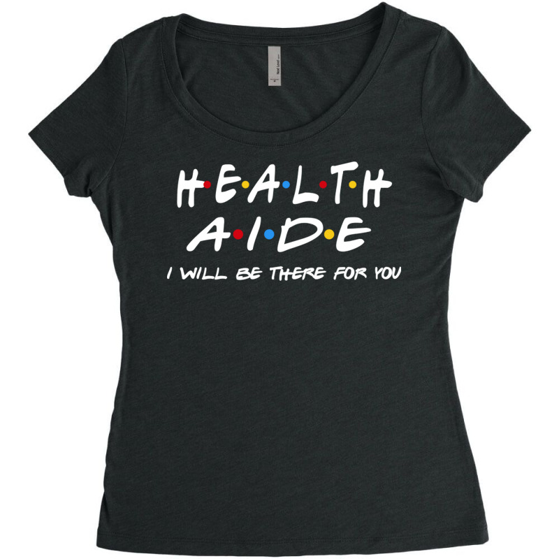 Health Aide   I'll Be There For You Women's Triblend Scoop T-shirt by RedlyArt | Artistshot