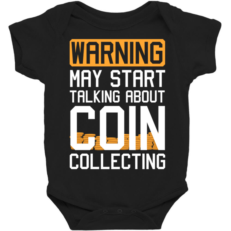 Funny Coin Collector Talking About Coin Collecting Baby Bodysuit | Artistshot