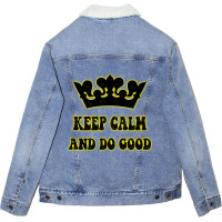 Keep Calm And Do Good Unisex Sherpa-lined Denim Jacket | Artistshot