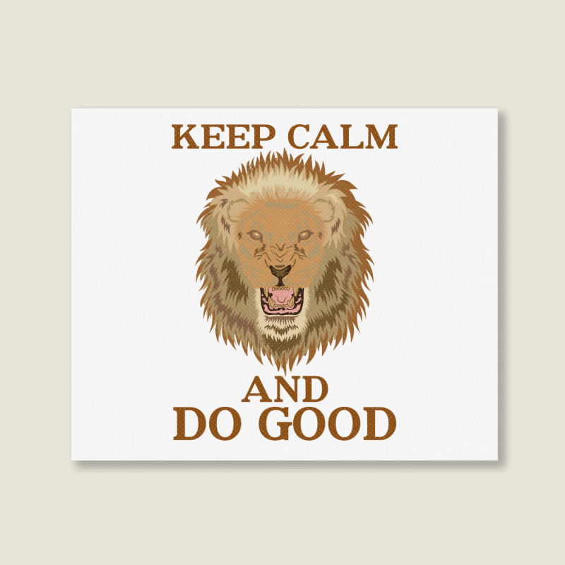 Keep Calm And Do Good With Lion Landscape Canvas Print | Artistshot