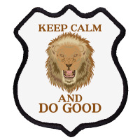 Keep Calm And Do Good With Lion Shield Patch | Artistshot