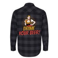 Drink Your Beer! Flannel Shirt | Artistshot