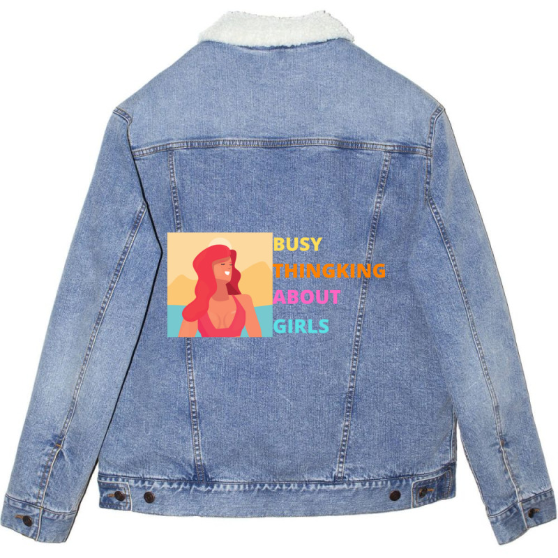 Busy Thinking About Girls Summer Version Unisex Sherpa-lined Denim Jacket | Artistshot