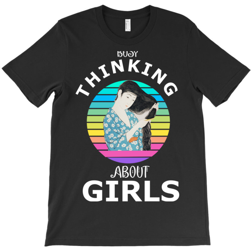 Busy Thinking About Girls Typographic Tshirt Desig T-shirt | Artistshot