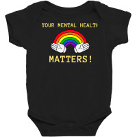 Your Mental Health Matters Mental Awareness Month Baby Bodysuit | Artistshot