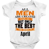 All Men Are Created (april) Baby Bodysuit | Artistshot