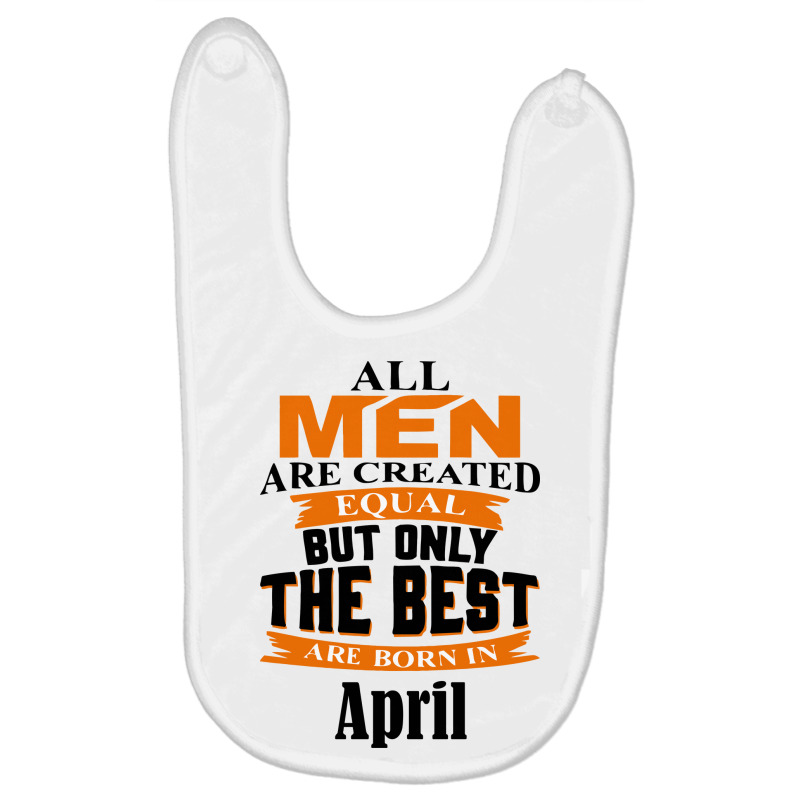 All Men Are Created (april) Baby Bibs by nbobatiga | Artistshot