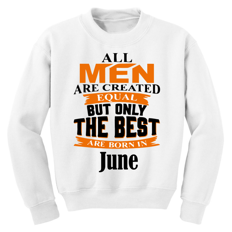 All Men Are Created (june) Youth Sweatshirt by nbobatiga | Artistshot