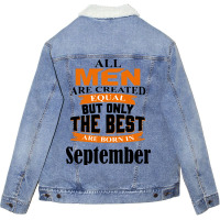 All Men Are Created (september) Unisex Sherpa-lined Denim Jacket | Artistshot