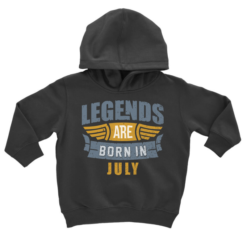 Legend Born July Toddler Hoodie by durmisie | Artistshot