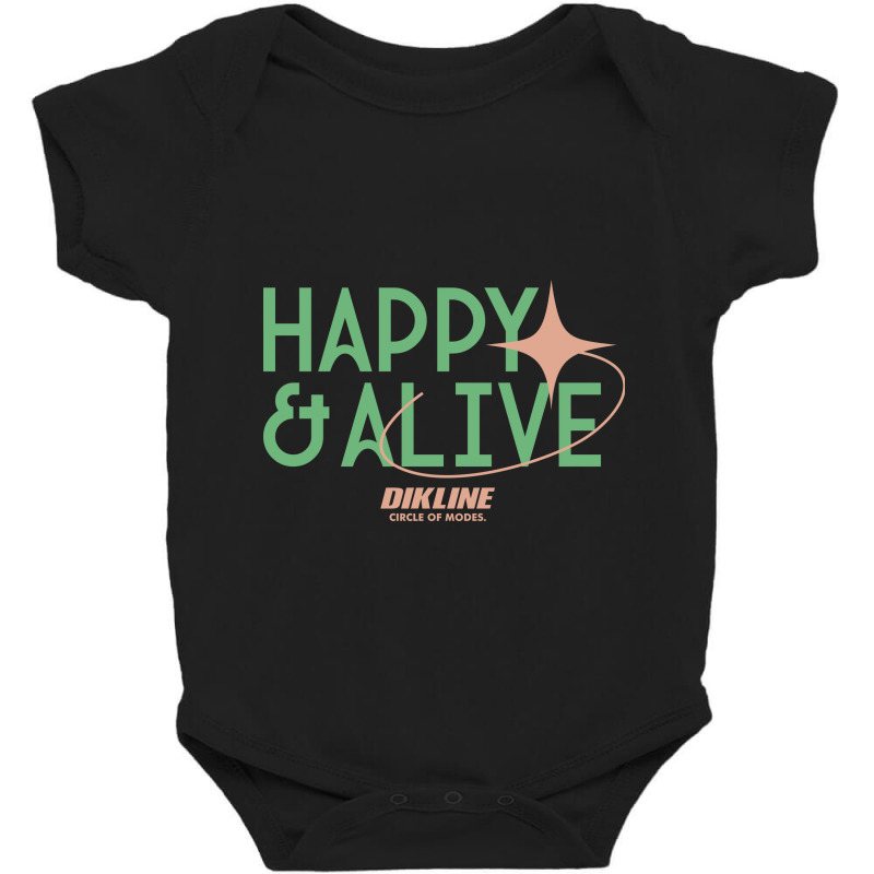 Happy And Alive - Dikline Baby Bodysuit by Dikline | Artistshot