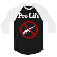 Gun Control Pro Life Gun Reform 3/4 Sleeve Shirt | Artistshot