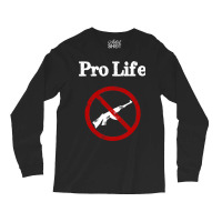 Gun Control Pro Life Gun Reform Long Sleeve Shirts | Artistshot