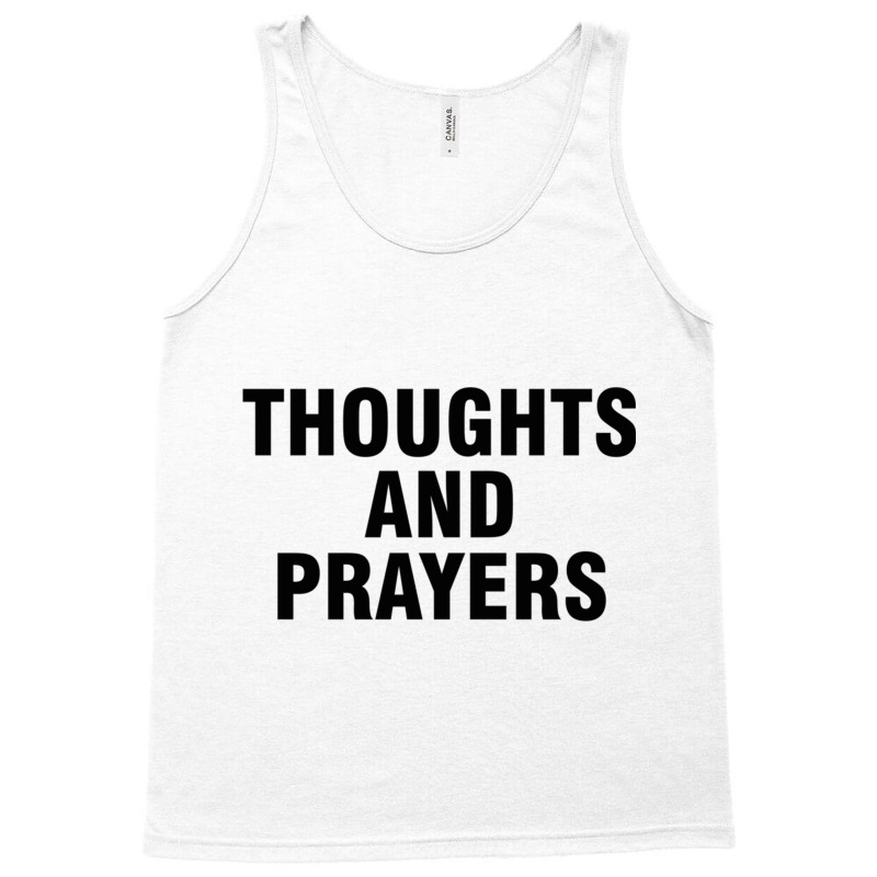 Thoughts And Prayers Tank Top | Artistshot