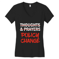 Thoughts And Prayers   It S Time For A Policy Chan Women's V-neck T-shirt | Artistshot