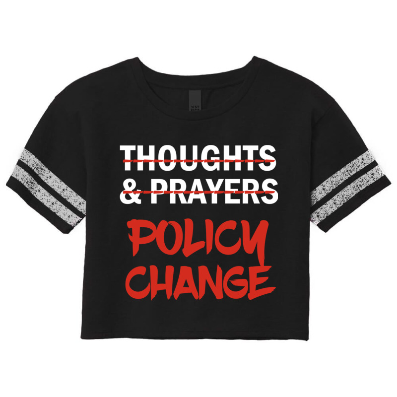 Thoughts And Prayers   It S Time For A Policy Chan Scorecard Crop Tee by BOBBY JO BURNETTE | Artistshot