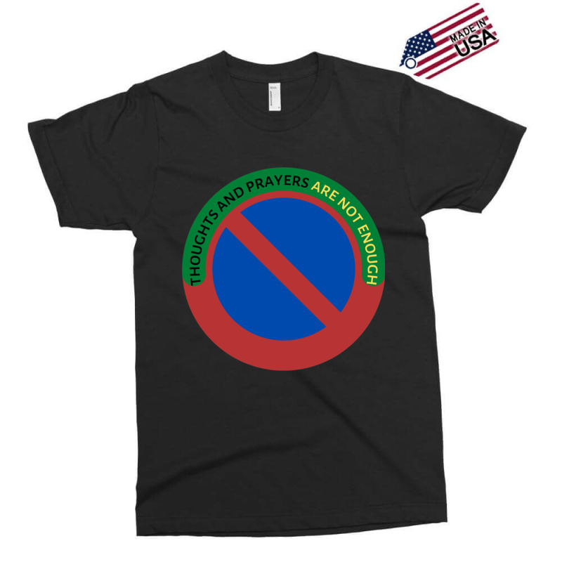 Thoughts And Prayers Are Not Enough Exclusive T-shirt | Artistshot