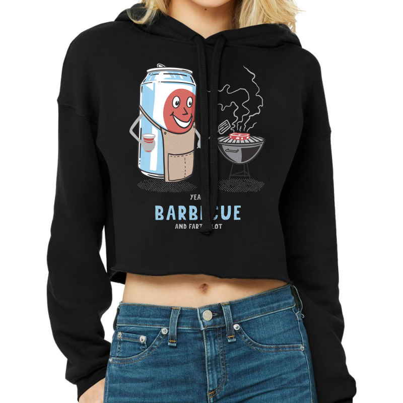 Yeah I Barbecue And Fart A Lot Cute Novelty Happy Cropped Hoodie by nhubinhtnut | Artistshot