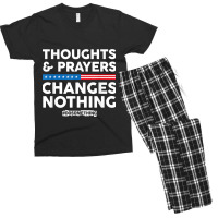 Thoughts And Prayers Changes Nothing! Gun Control Men's T-shirt Pajama Set | Artistshot