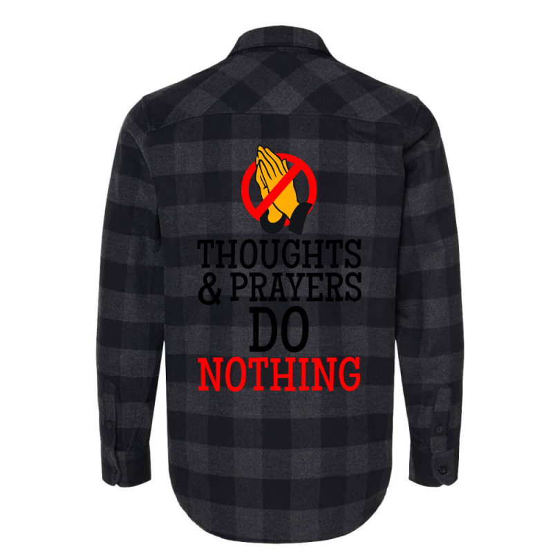 Thoughts And Prayers Do Nothing Flannel Shirt | Artistshot