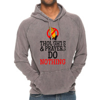 Thoughts And Prayers Do Nothing Vintage Hoodie | Artistshot