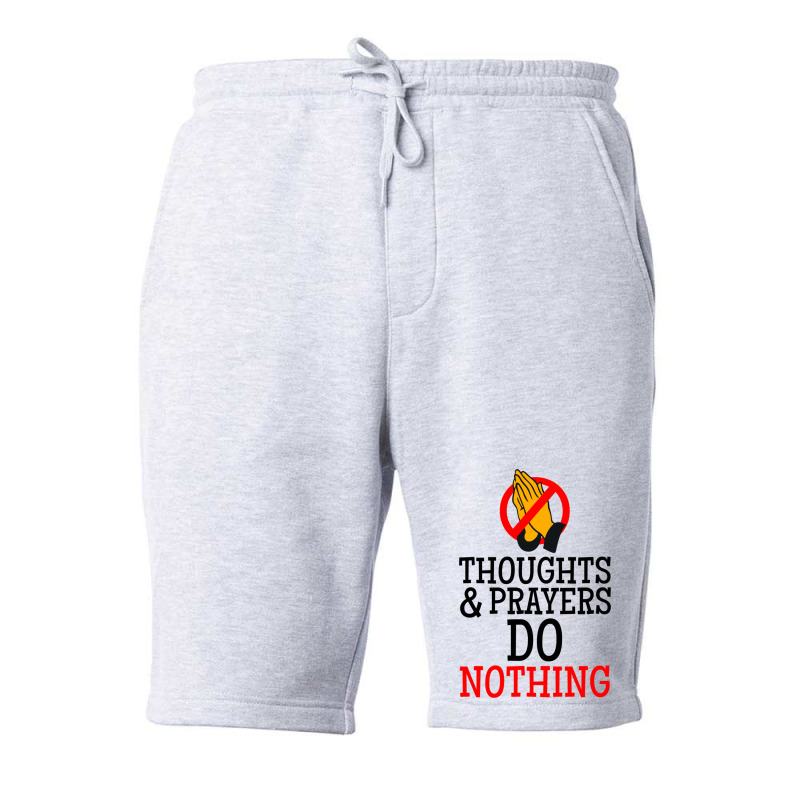 Thoughts And Prayers Do Nothing Fleece Short | Artistshot