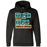 Thoughts And Prayers Policy And Change (2) Champion Hoodie | Artistshot