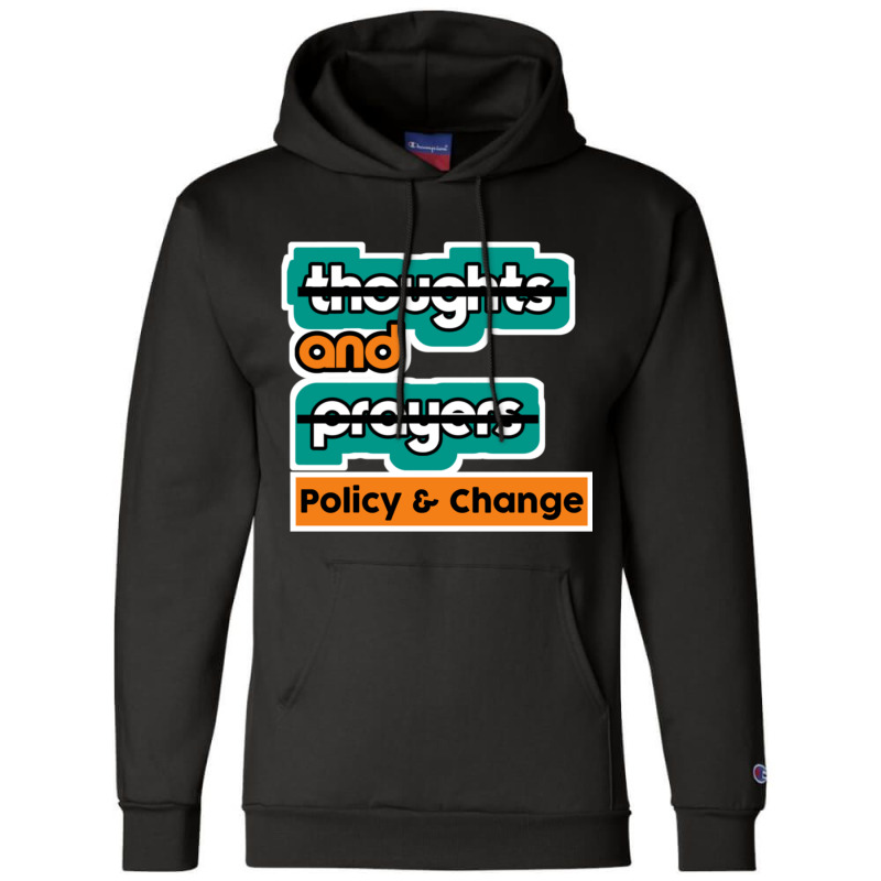 Thoughts And Prayers Policy And Change (2) Champion Hoodie | Artistshot