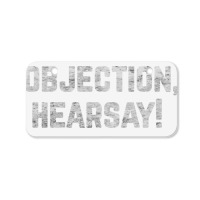 Funny Quote Saying Gift Shirt Objection Hearsay , Bicycle License Plate | Artistshot