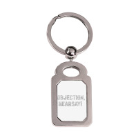 Funny Quote Saying Gift Shirt Objection Hearsay , Silver Rectangle Keychain | Artistshot